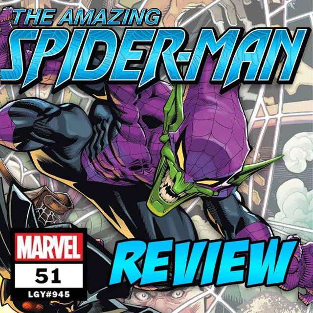 The Amazing Spider-Man (vol. 6) #51 – REVIEW - podcast episode cover