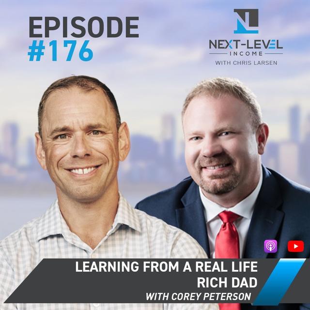 Ep 176: Learning From a Real Life Rich Dad with Corey Peterson - podcast episode cover