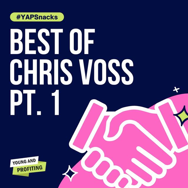 Best of Chris Voss, World's Top Negotiation Expert | YAPSnacks | Part 1 - podcast episode cover