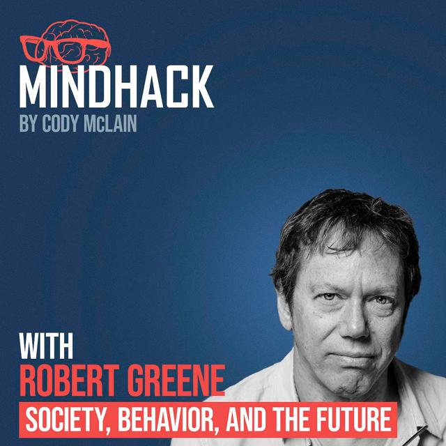 Society, Behavior and the Future - Robert Greene - podcast episode cover