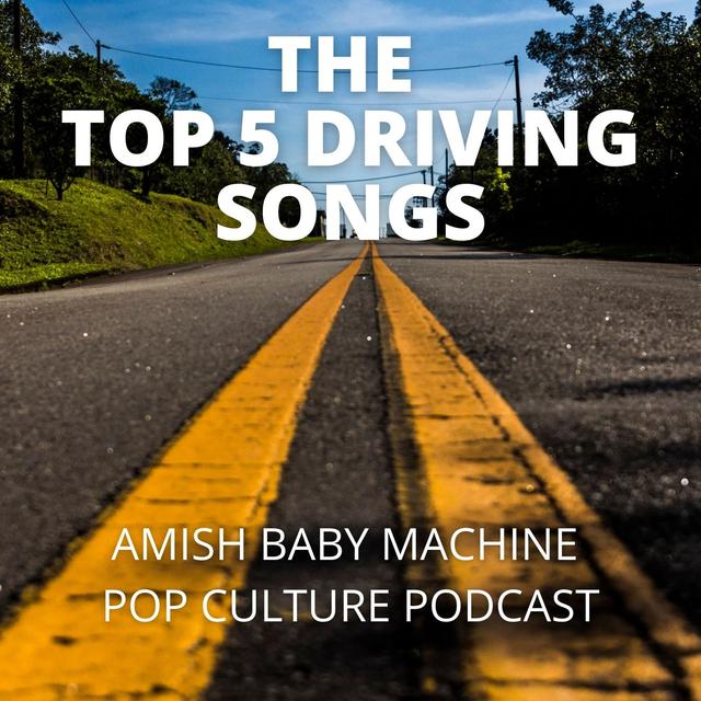 The Top 5 Driving Songs - podcast episode cover