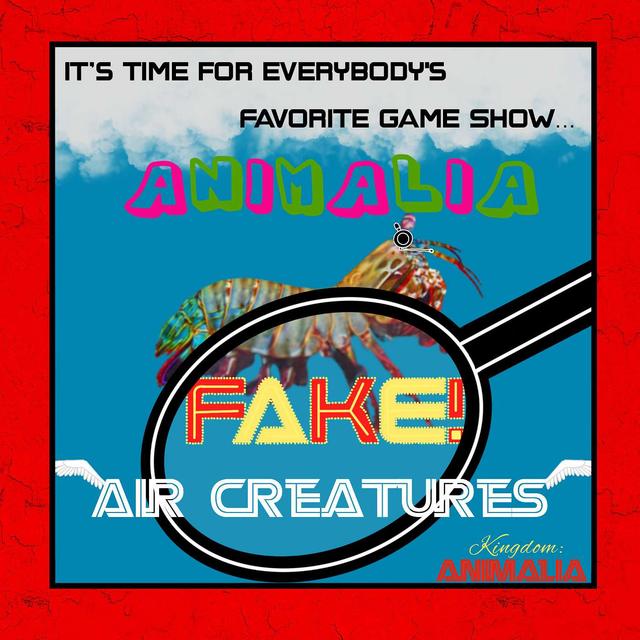 Animalia Fake! - Air Creatures - podcast episode cover