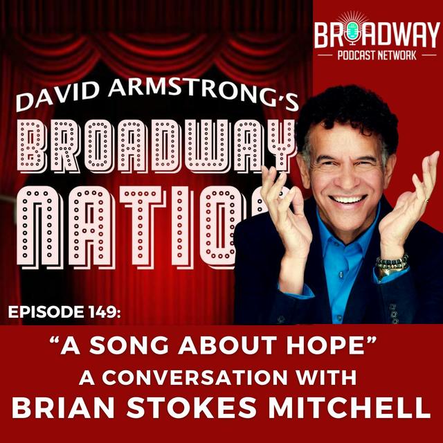 Episode 149: "A Song About Hope" — A Conversation with BRIAN STOKES MITCHELL - podcast episode cover