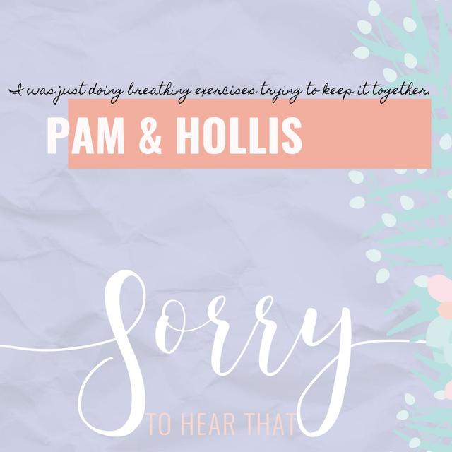RE-RELEASE Pam & Hollis - I was just doing breathing exercises trying to keep it together. - podcast episode cover