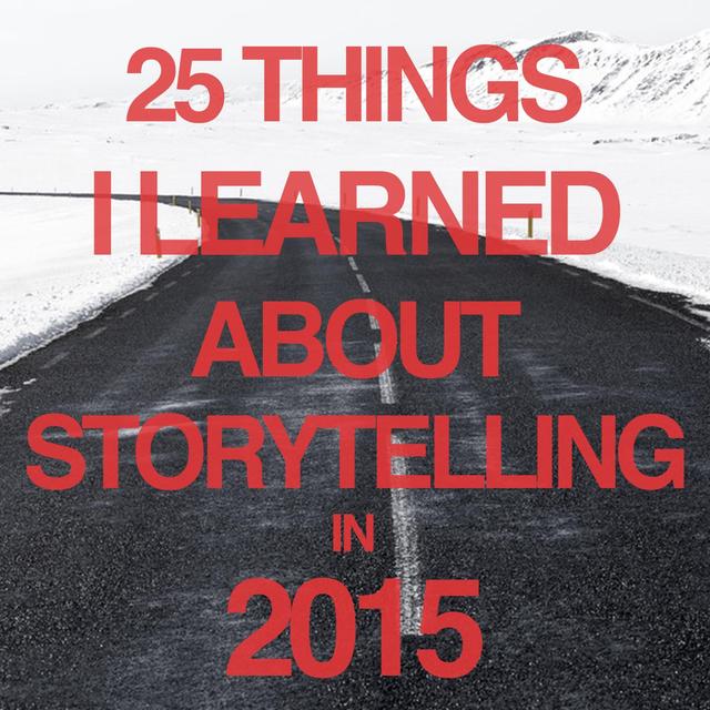 25 Things I Learned About Storytelling In 2015 - podcast episode cover
