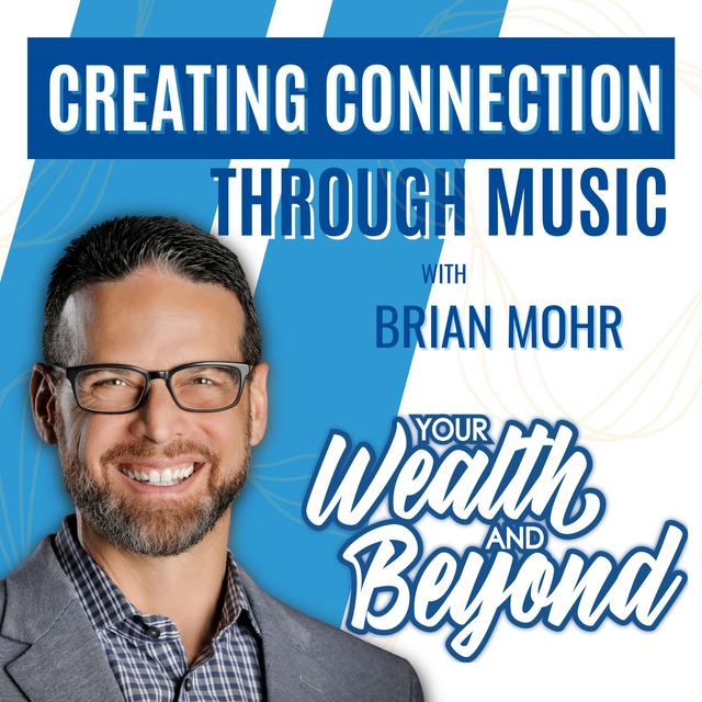 Creating Connection Through Music with Brian Mohr - podcast episode cover