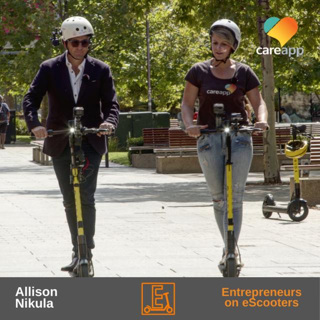 "Entrepreneurs on eScooters" with Allison Nikula from CareApp - podcast episode cover