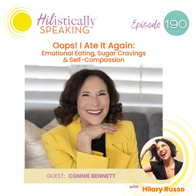 Ep190 - Oops! I Ate it Again: Emotional Eating, Sugar Cravings and Self Compassion with guest Connie Bennett - podcast episode cover