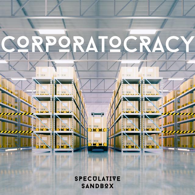 [REWIND] Corporatocracy: "The Warehouse" world-building tour - podcast episode cover
