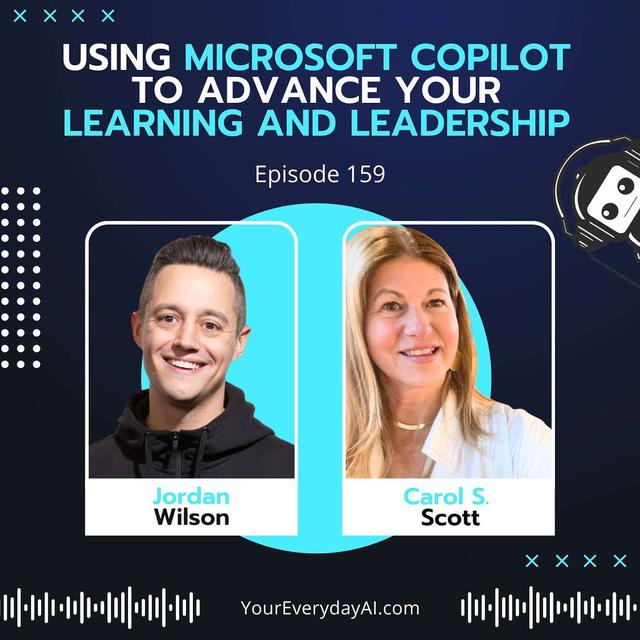 EP 159: Using Microsoft Copilot To Advance Your Learning and Leadership - podcast episode cover