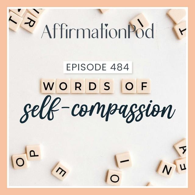 484 Words of Self-Compassion - podcast episode cover