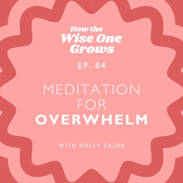 Meditation for Overcoming Holiday Stress and Everyday Overwhelm (84) - podcast episode cover