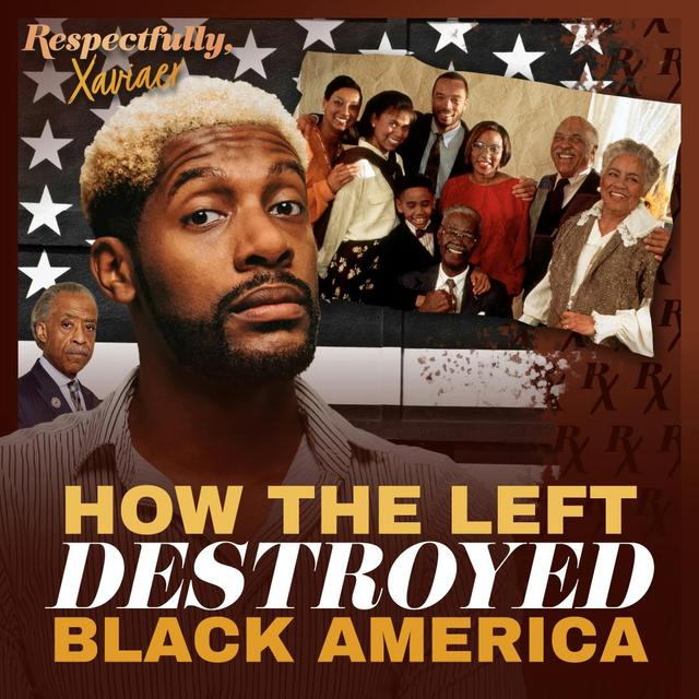 How the Left Destroyed Black America - podcast episode cover