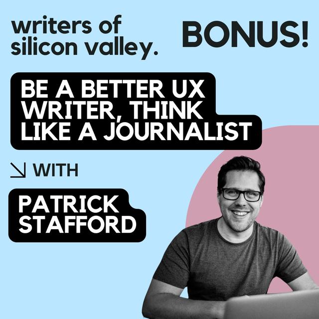 BONUS: Be a better UX writer, think like a journalist - podcast episode cover