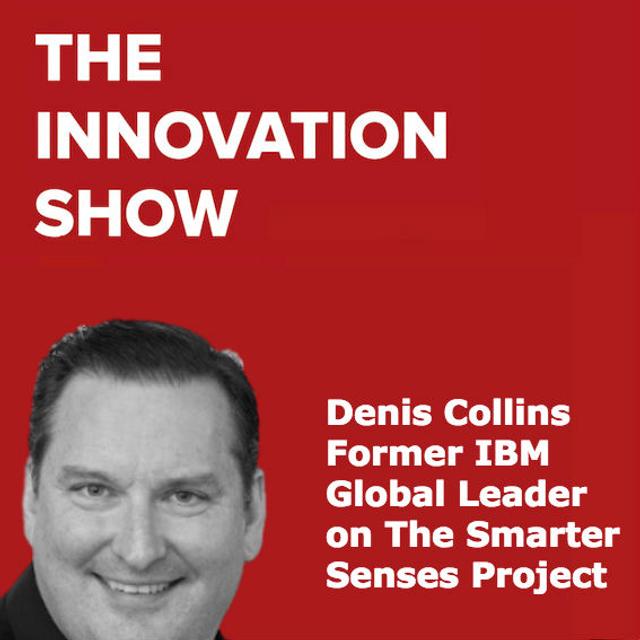 Autism, Tech and The Smarter Senses Project - Denis Collins, Former IBM Global Leader - podcast episode cover