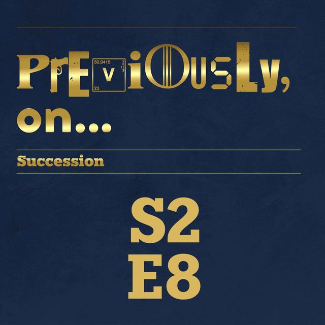 Succession Season 2 Ep 8 Recap - podcast episode cover