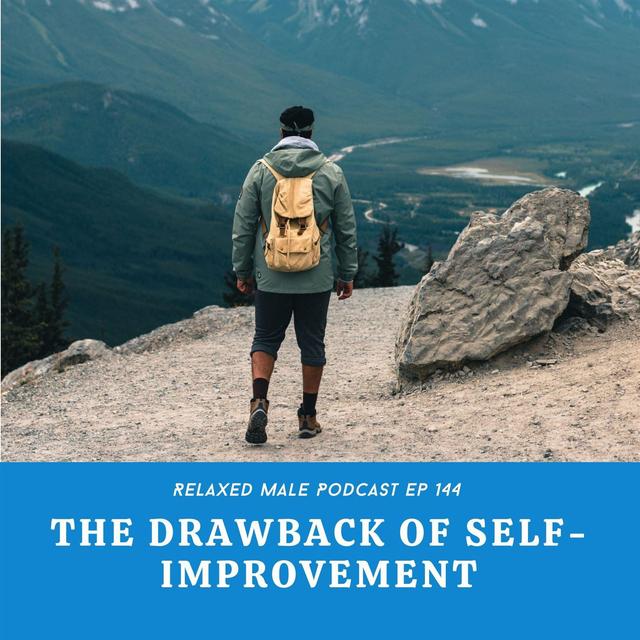 The Drawbacks of Self-Improvement - podcast episode cover
