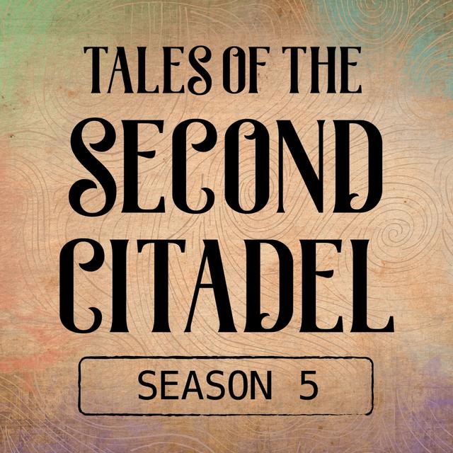 5.15: Second Citadel--The Indomitable Duelist (Part 1) - podcast episode cover