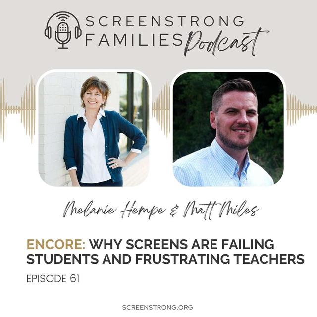 ENCORE: Why Screens Are Failing Students and Frustrating Teachers with Matt Miles (#61) - podcast episode cover