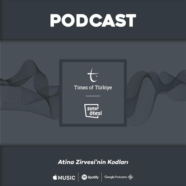 Atina Zirvesi'nin Kodları | Sınır Ötesi - podcast episode cover