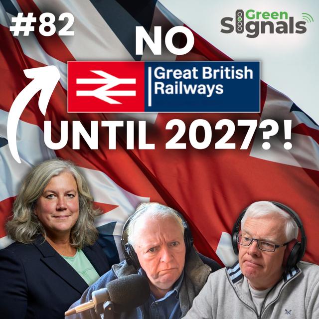 82. No Great British Railways until 2027?! Heidi Alexander at Transport Select Committee - podcast episode cover