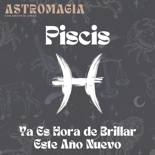 Piscis - Ya Es Tu Hora de Brillar Este Año Nuevo - podcast episode cover