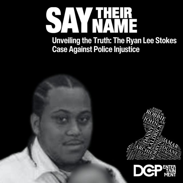 Unveiling the Truth: The Ryan Lee Stokes Case Against Police Injustice - podcast episode cover