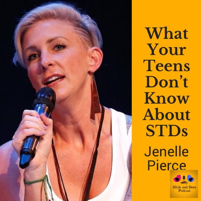 What Your Teens Don't Know About STDs with Jenelle Marie Pierce - podcast episode cover