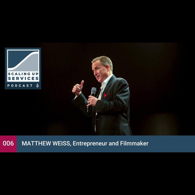 Matthew Weiss, Entrepreneur and Filmmaker - podcast episode cover