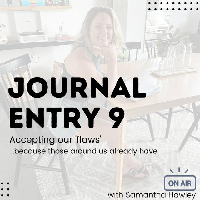 9. What If We Accept our 'Flaws'? - podcast episode cover