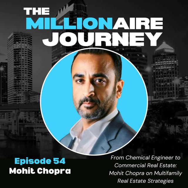 From Chemical Engineer to Commercial Real Estate: Mohit Chopra on Multifamily Real Estate Strategies - podcast episode cover