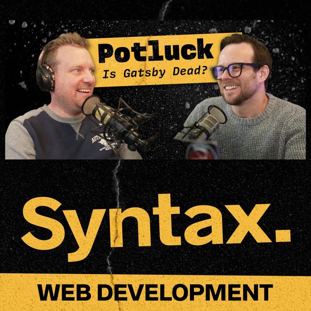 757: Potluck: Is Gatsby Dead? Shadow Dom, AI Summaries, Self Hosting + More - podcast episode cover
