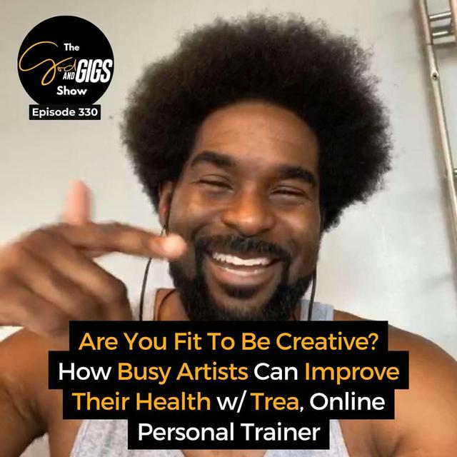 How Busy Artists Can Improve Their Health w/ Trea, Online Fitness Coach - podcast episode cover