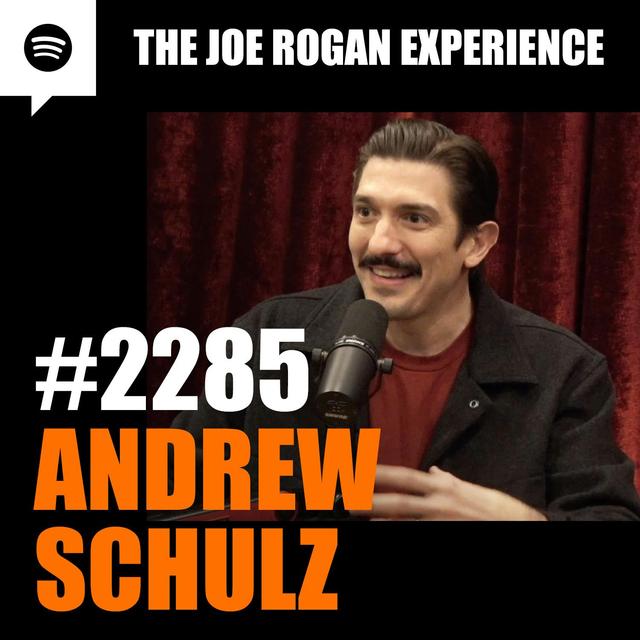 #2285 - Andrew Schulz - podcast episode cover