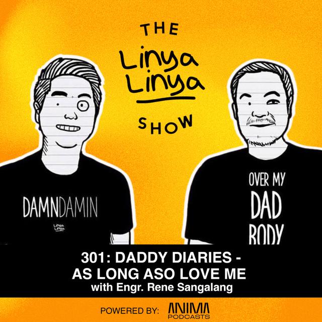 301: Daddy Diaries - As Long Aso Love Me w/ Engr. Rene Sangalang - podcast episode cover