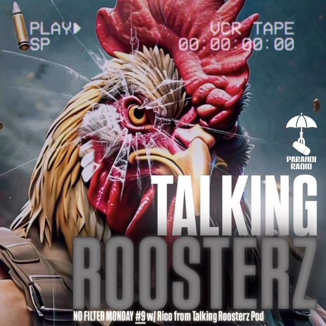 NO FILTER MONDAY#9! W/ Rico from Talking Roosterz & Trebles Garcia - podcast episode cover