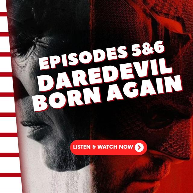 Daredevil: Born Again | Ep 5-6 Review - podcast episode cover