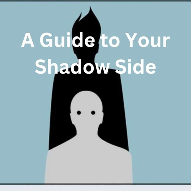 A Guide to Your Shadow Side - podcast episode cover