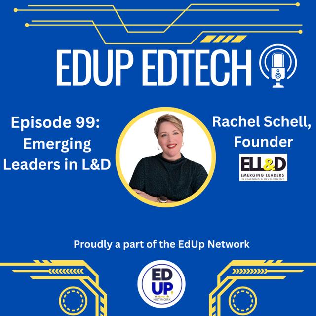 99: Inside the Leadership Lab: Unlocking the Secrets of L&D Leadership with Rachel Schell - podcast episode cover