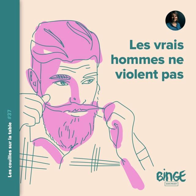 Les vrais hommes ne violent pas - podcast episode cover