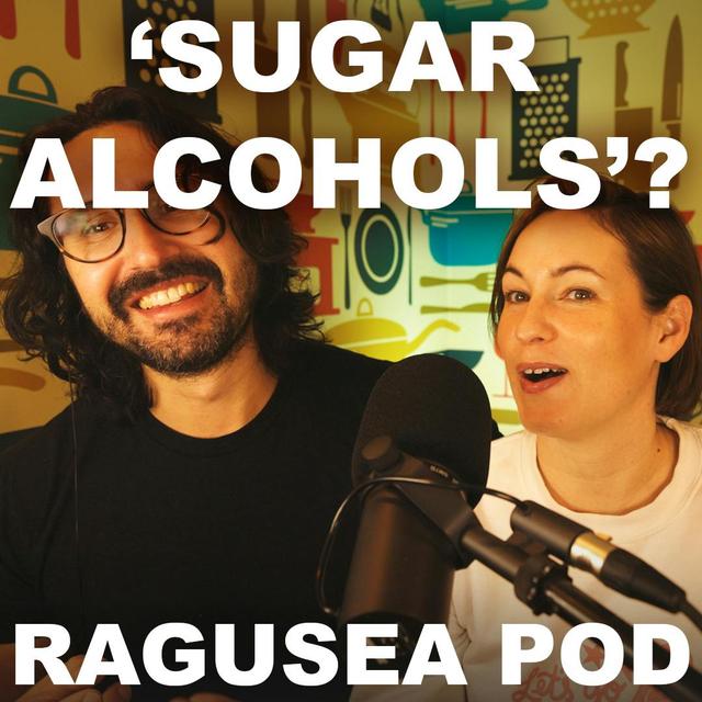 What are 'sugar alcohols'? 'Artificial sweeteners'? Are they good/bad? (E48) - podcast episode cover