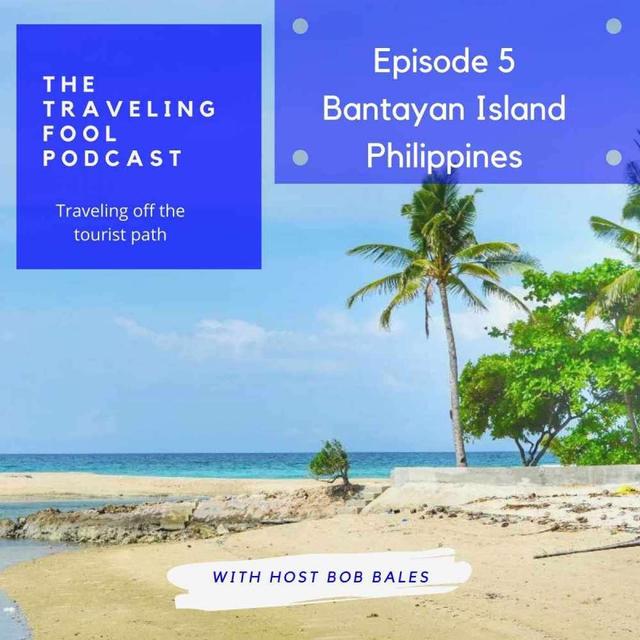 Episode 5 / Bantayan Island Philippines - podcast episode cover