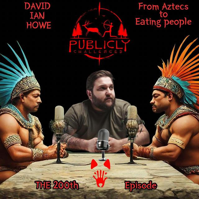 EPISODE#200-FROM AZTECS TO EATING PEOPLE - podcast episode cover