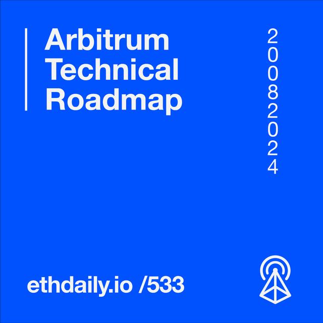 Arbitrum Technical Roadmap - podcast episode cover