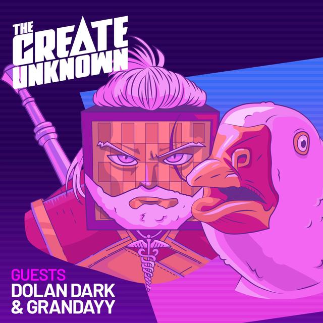 Dolan Dark & Grandayy enter The Create Unknown - podcast episode cover