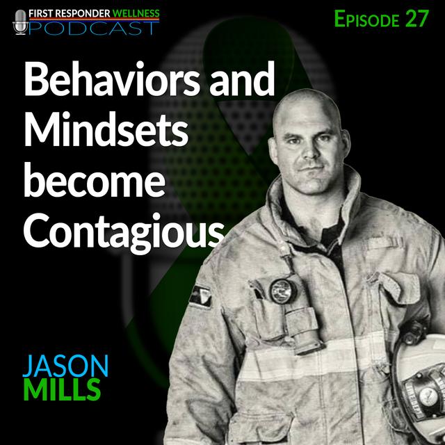 27 - Behaviors and Mindsets become Contagious with Jason Mills - podcast episode cover