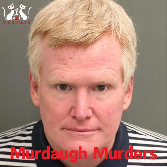 PodCats Discuss: Murdaugh Murders - podcast episode cover