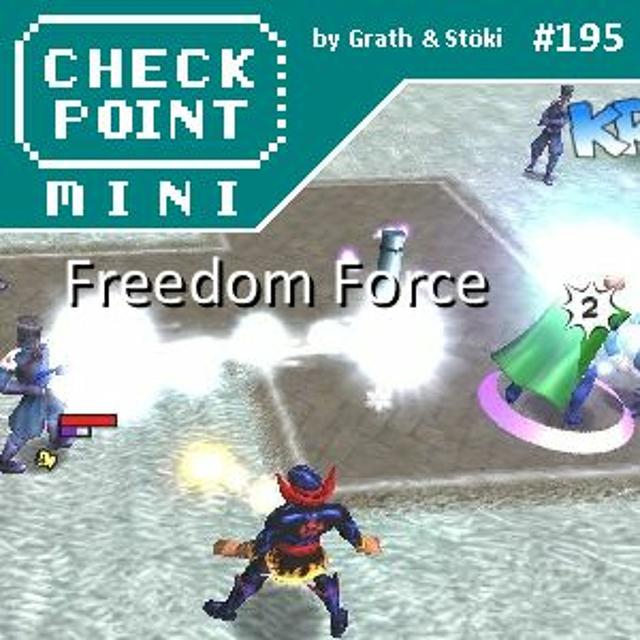 Checkpoint Mini #195 - Freedom Force - podcast episode cover