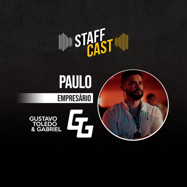 Paulo (Empresário - Gustavo Toledo e Gabriel) StaffCast 014 - podcast episode cover