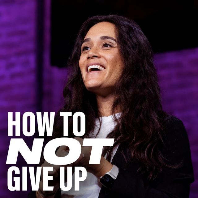 How to Not Give Up - podcast episode cover